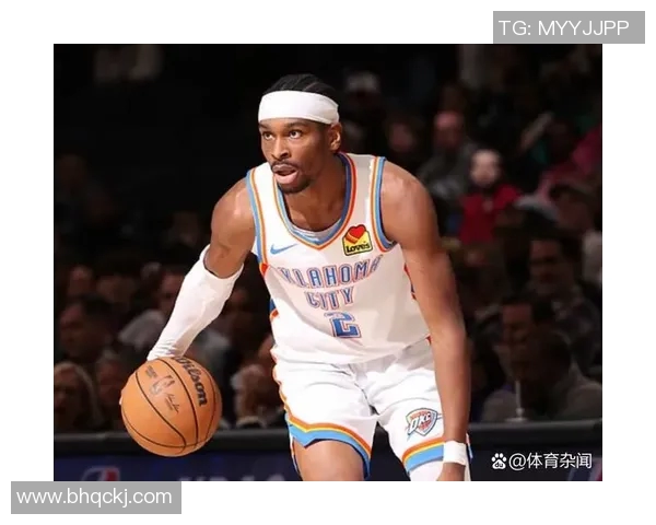 谢伊吉尔杰斯亚历山大如何引领雷霆队重返季后赛巅峰之路